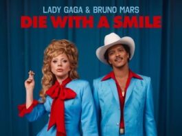 Die With A Smile Lady Gaga & Bruno Mars